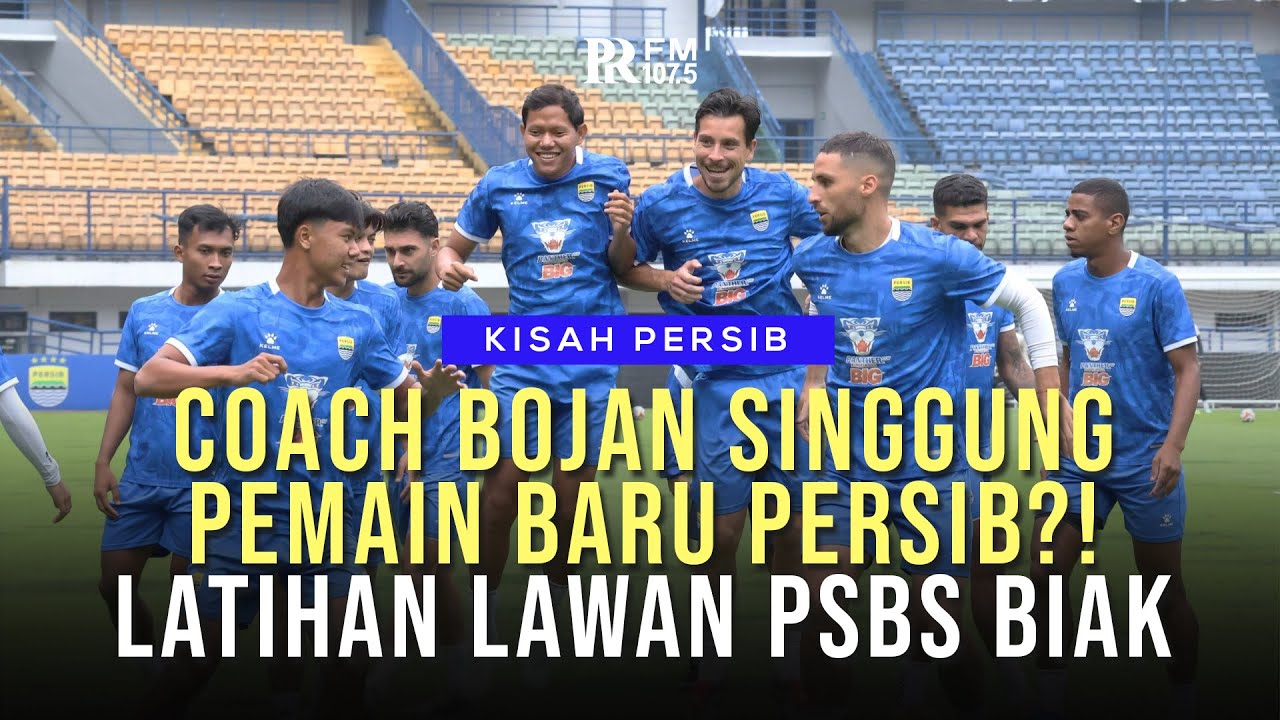 FULL! LATIHAN PERSIB JELANG LAWAN PSBS BIAK, BOJAN SINGGUNG PEMAIN BARU?!
