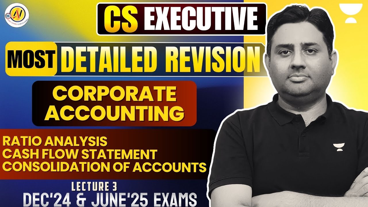 Ratio Analysis, Cash Flow & Consolidation CAFM CS Exec Mod 1 One Shot Revision #unacademy #csexams
