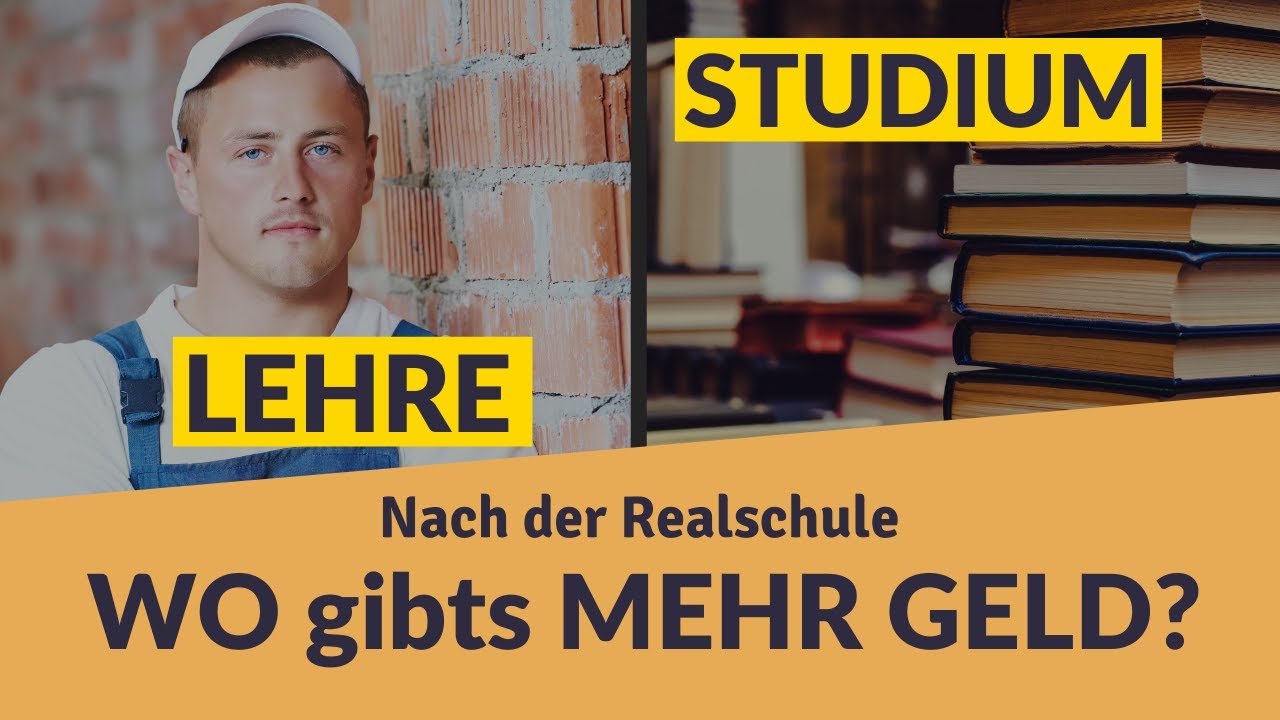 MEHR GELD nach Realschule? - Ausbildung VS. Studium