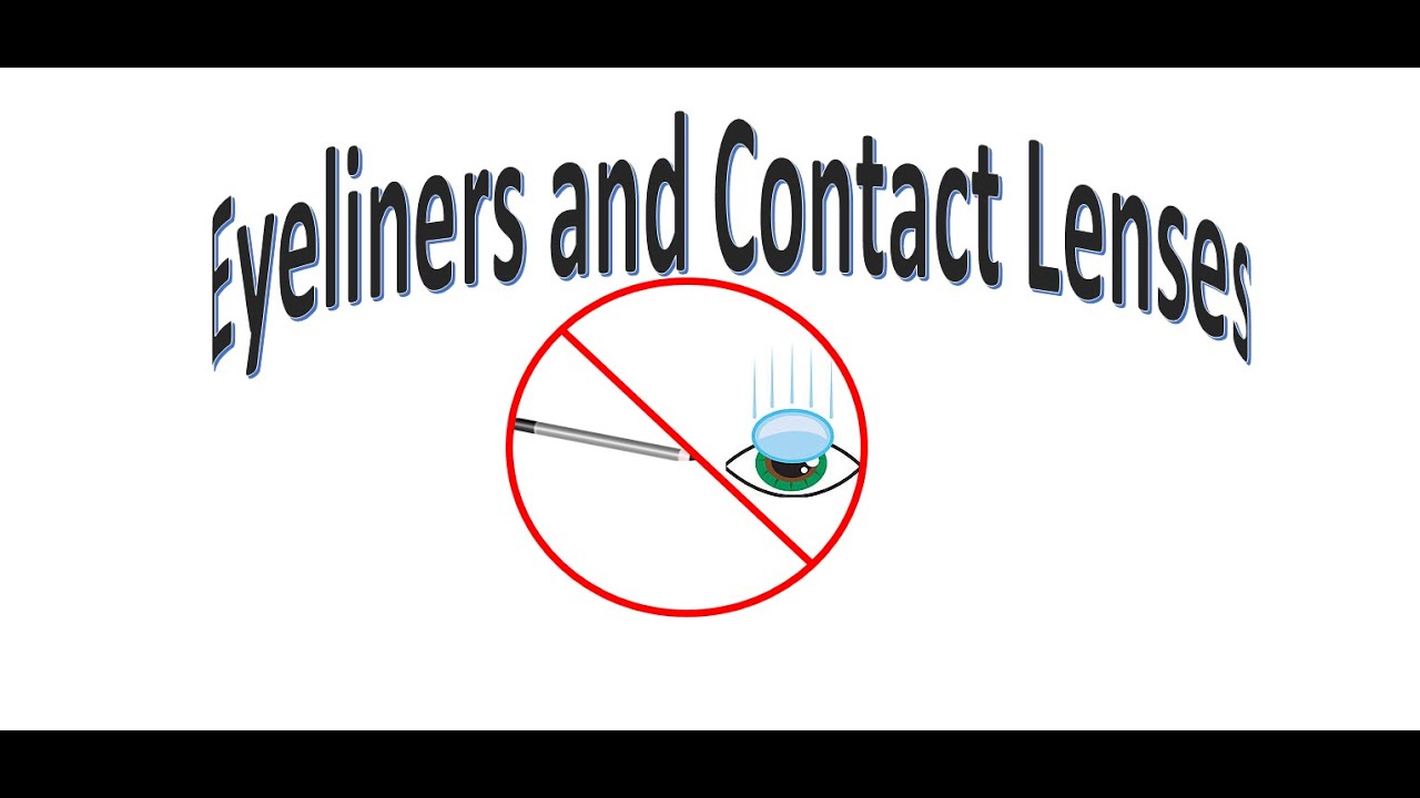 What Contact Lenses Wearers Should Know About Waterlines and Some Eyeliners