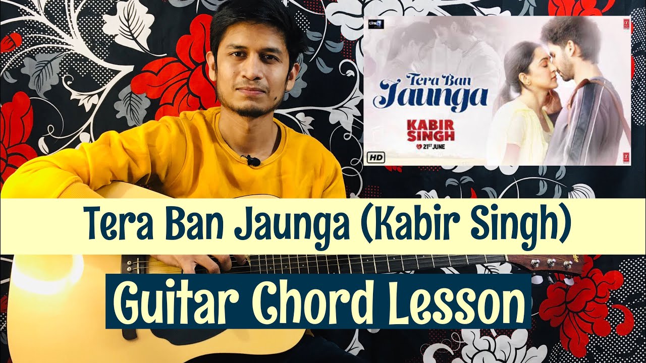 Tera Ban Jaunga Guitar Lesson | Kabir Singh| Full Lesson || Technical Guitarist Official