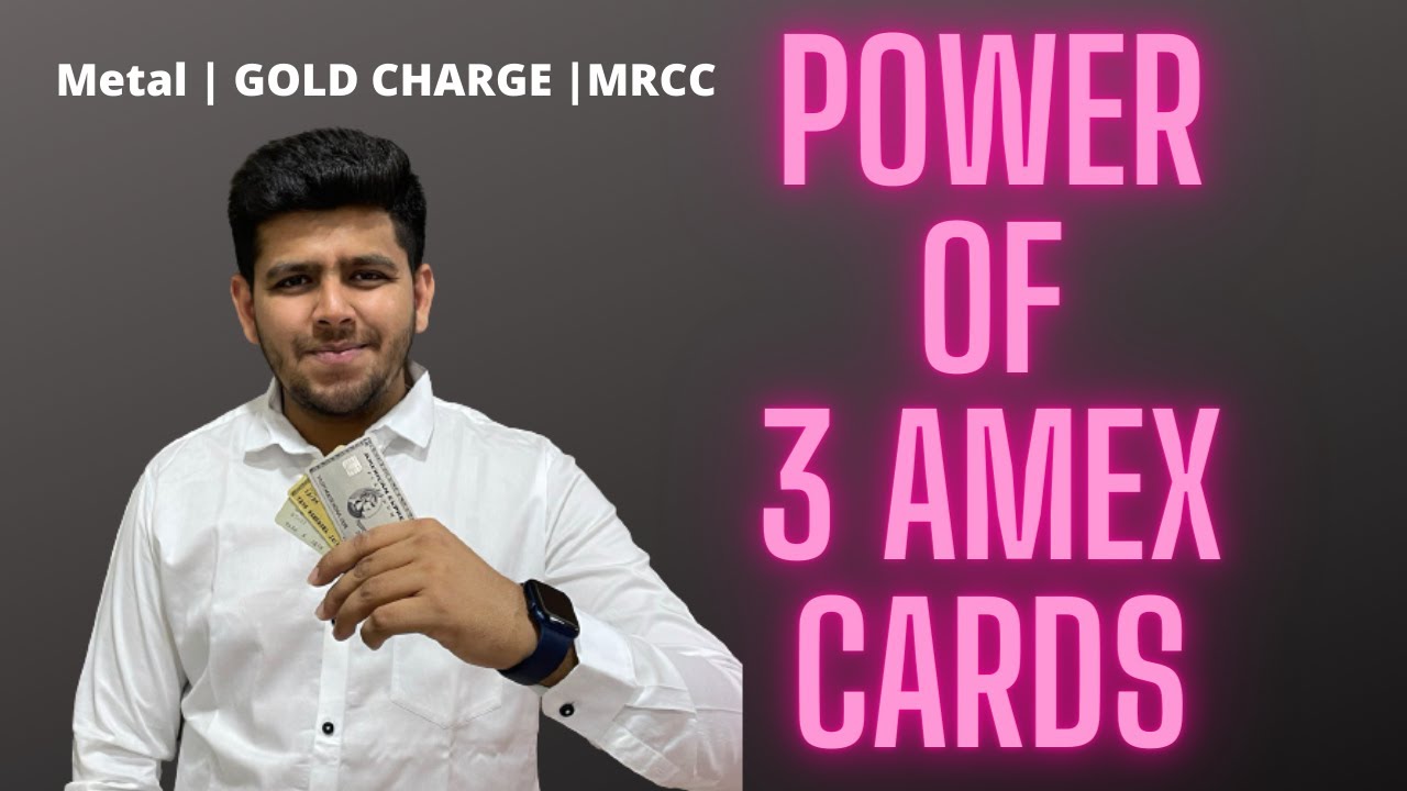 Why I Use 3 American Express Credit Cards Together?