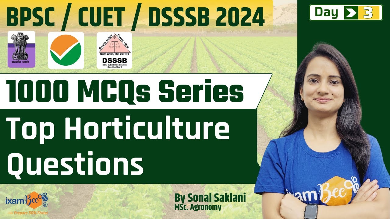 BPSC 2024 || DSSSB 2024 || CUET 2024 || Top Horticulture Questions || By Sonal Mam