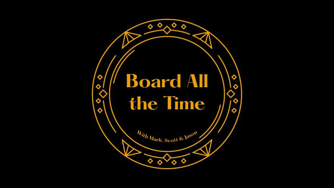 Board All the Time Episode 31