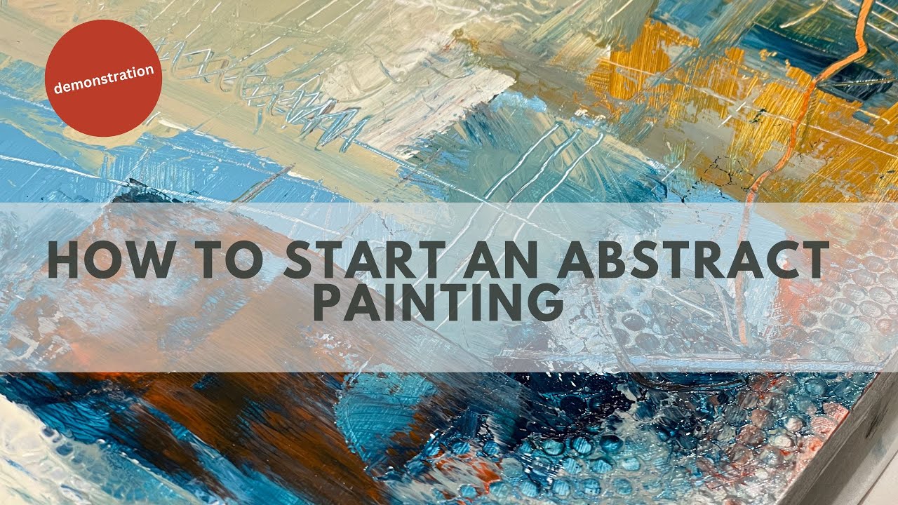 how to start an abstract painting
