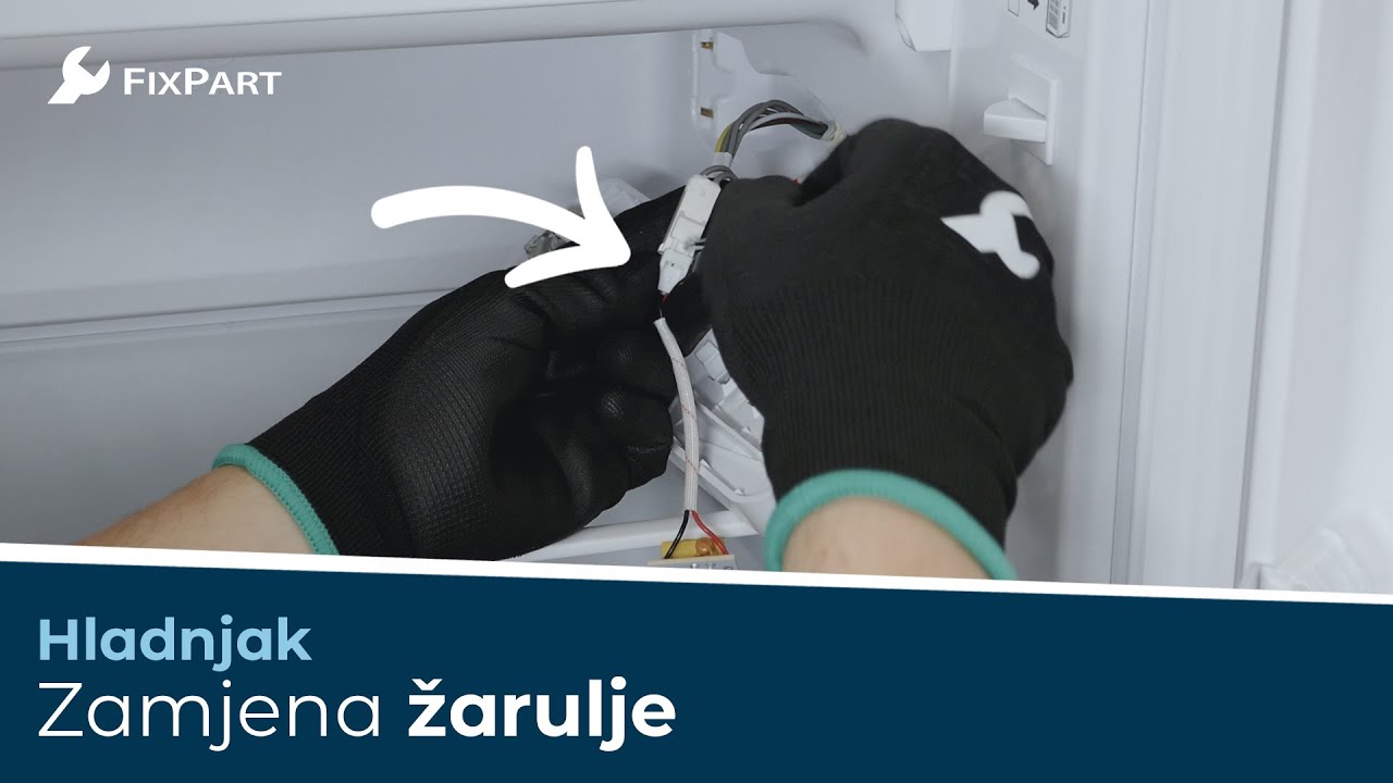 Kako zamijeniti žarulju u hladnjaku? - FixPart