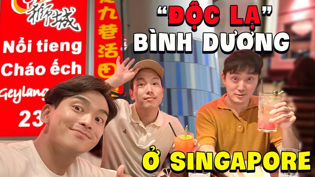 Tiếng Việt độc lạ Bình Dương ở Singapore | Người HQ lần đầu du lịch Singapore