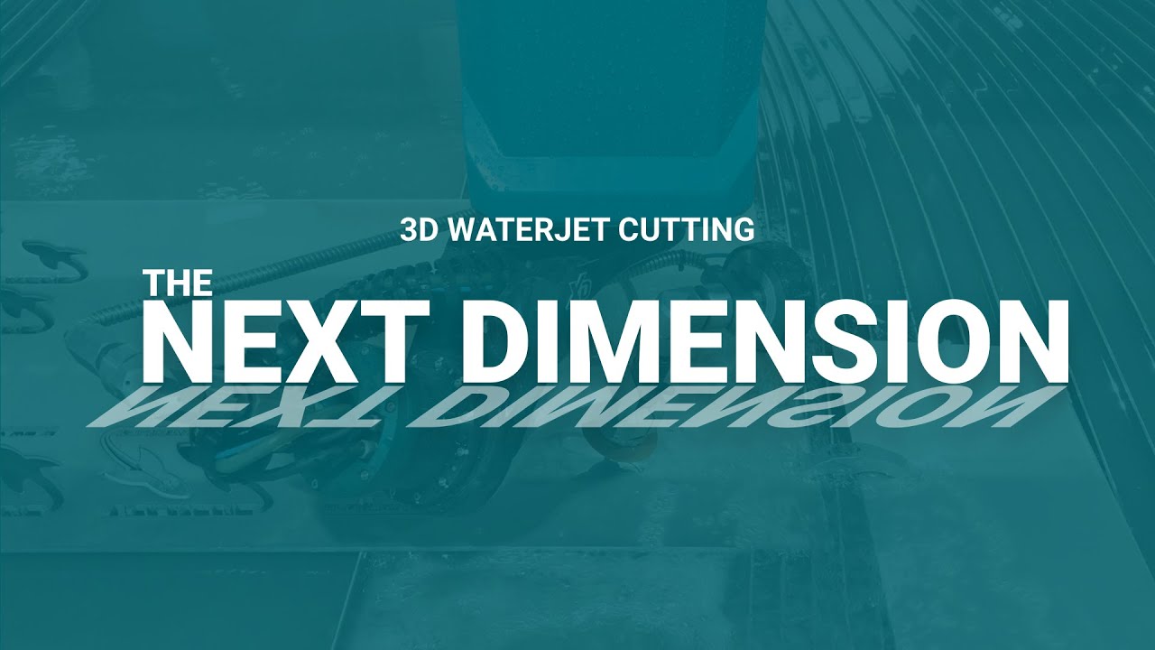 3D Waterjet Cutting: The Next Dimension - Fabtech 2021
