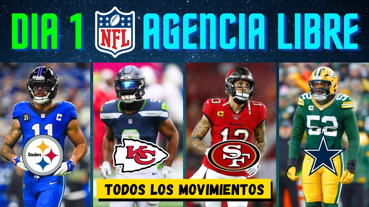 D&iacute;a 1: Agencia Libre - TODOS los Movimientos | NFL 2026