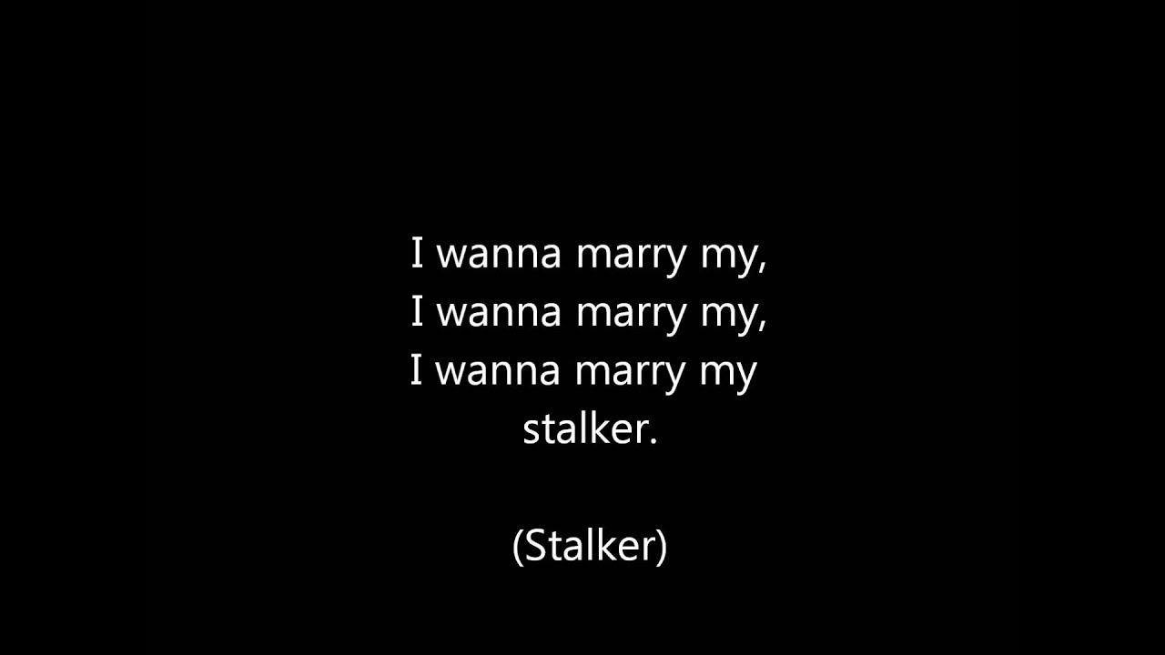 I wanna Marry my stalker by Goldfinger Lyrics