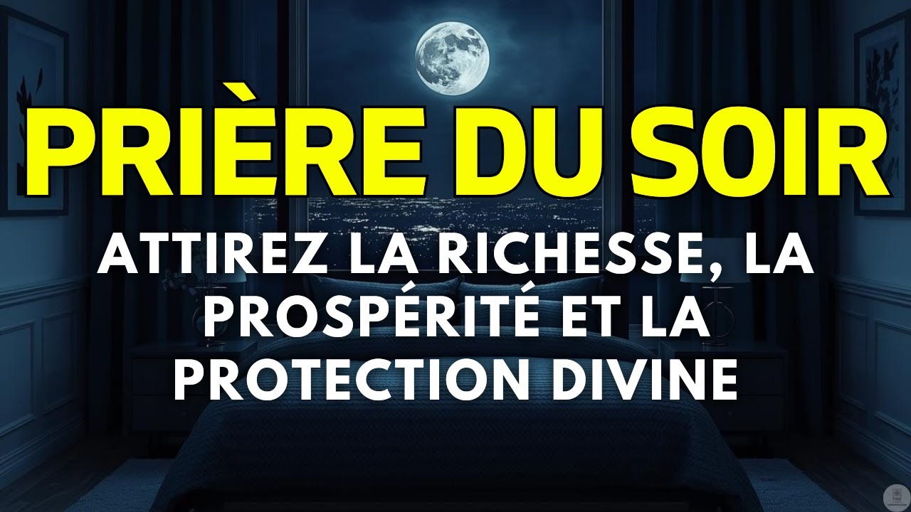 🌌 Faites Cette Prière Avant de Dormir — Votre Vie Ne Sera Plus Jamais Pareille