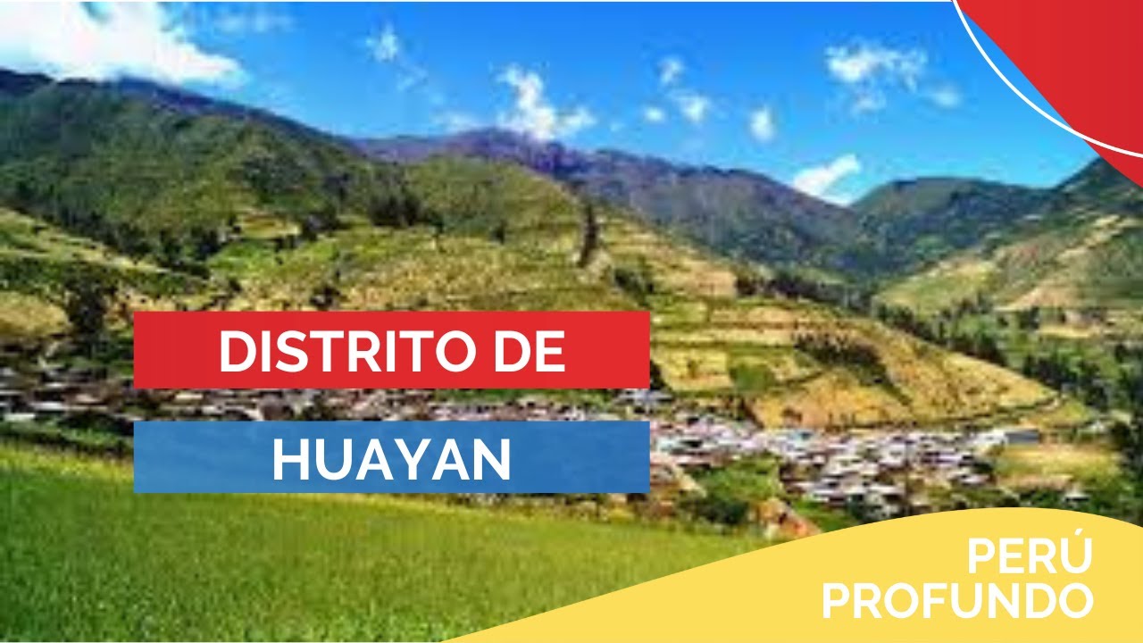 Distrito de Huayan | Perú Profundo en #PBO