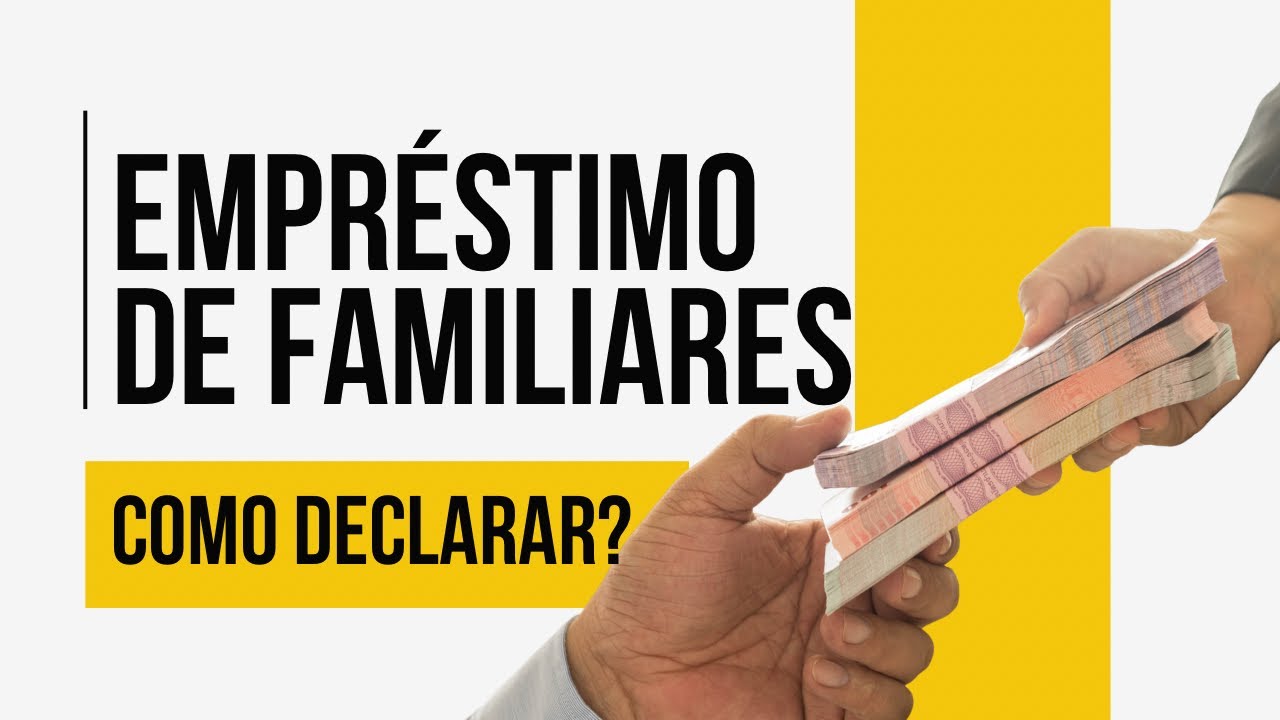 Como Declarar Empr&eacute;stimo de Parente no Imposto de Renda (Sem Erros!)