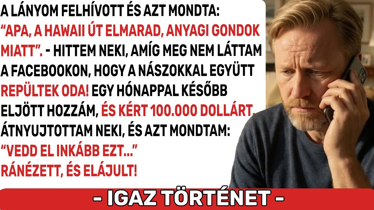 „Hawaii lefújva!” – Hazudta a lányom, de napokkal később SOKKOLÓ fotókat LÁTTAM RÓLUK...
