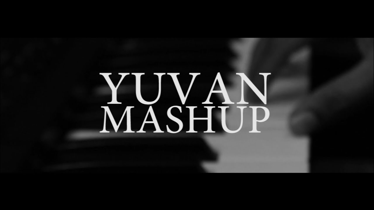 Yuvan mashup valentine's day special