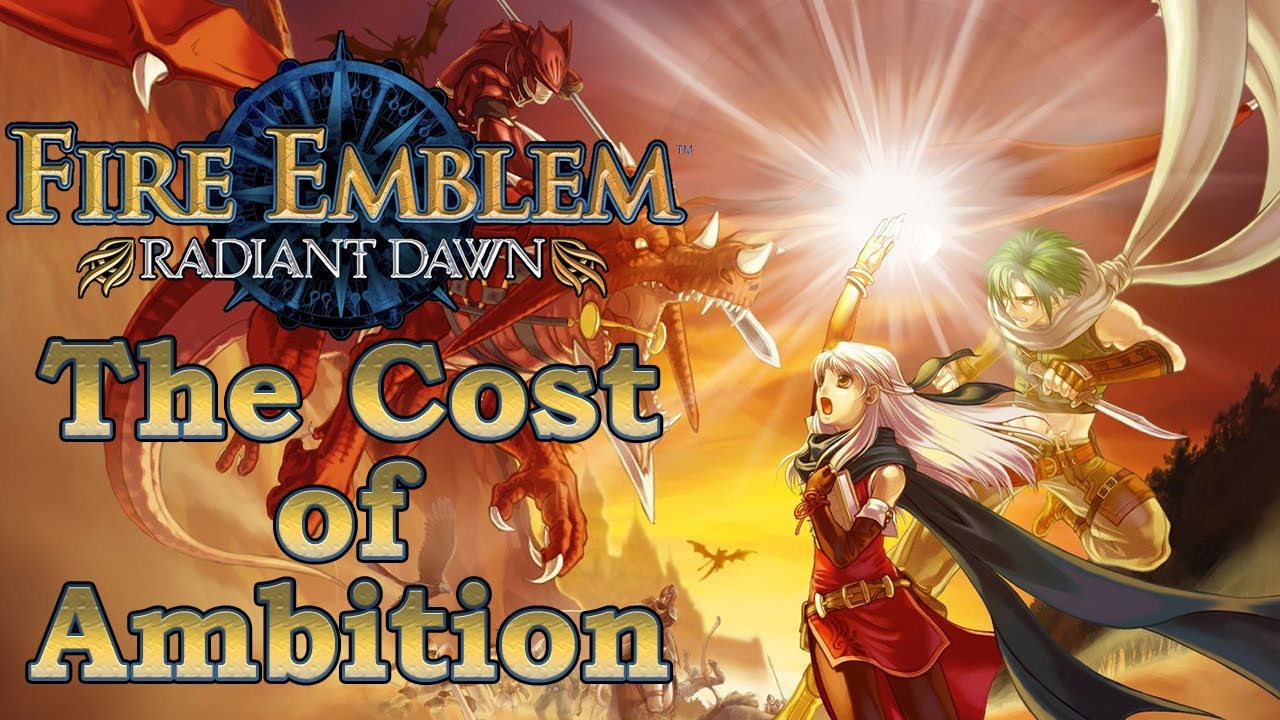 Fire Emblem: Radiant Dawn - The Cost of Ambition