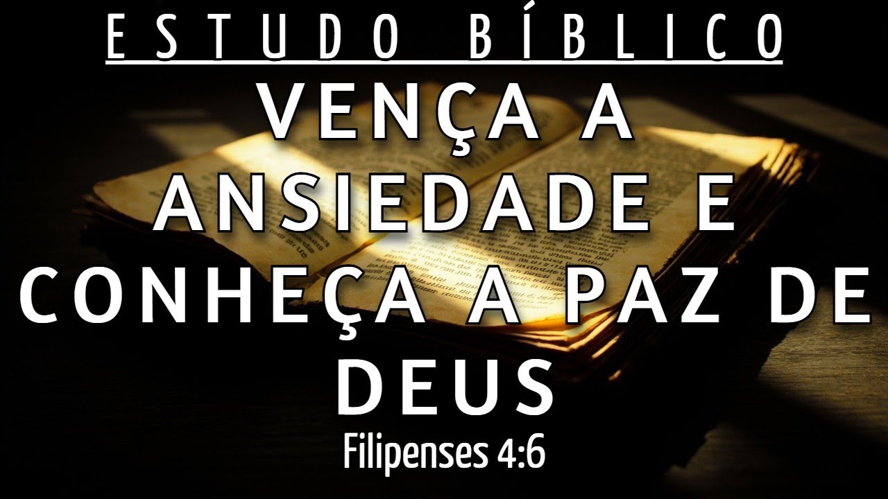 COMO ATIVAR A GUARDA DE DEUS NA SUA MENTE - FILIPENSES 4:6