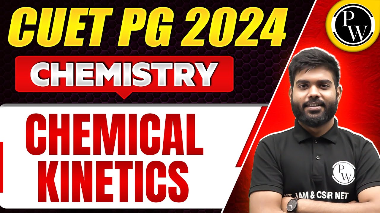 CUET PG 2024 : Chemistry - Chemical Kinetics PYQs and Most Expected Questions!!