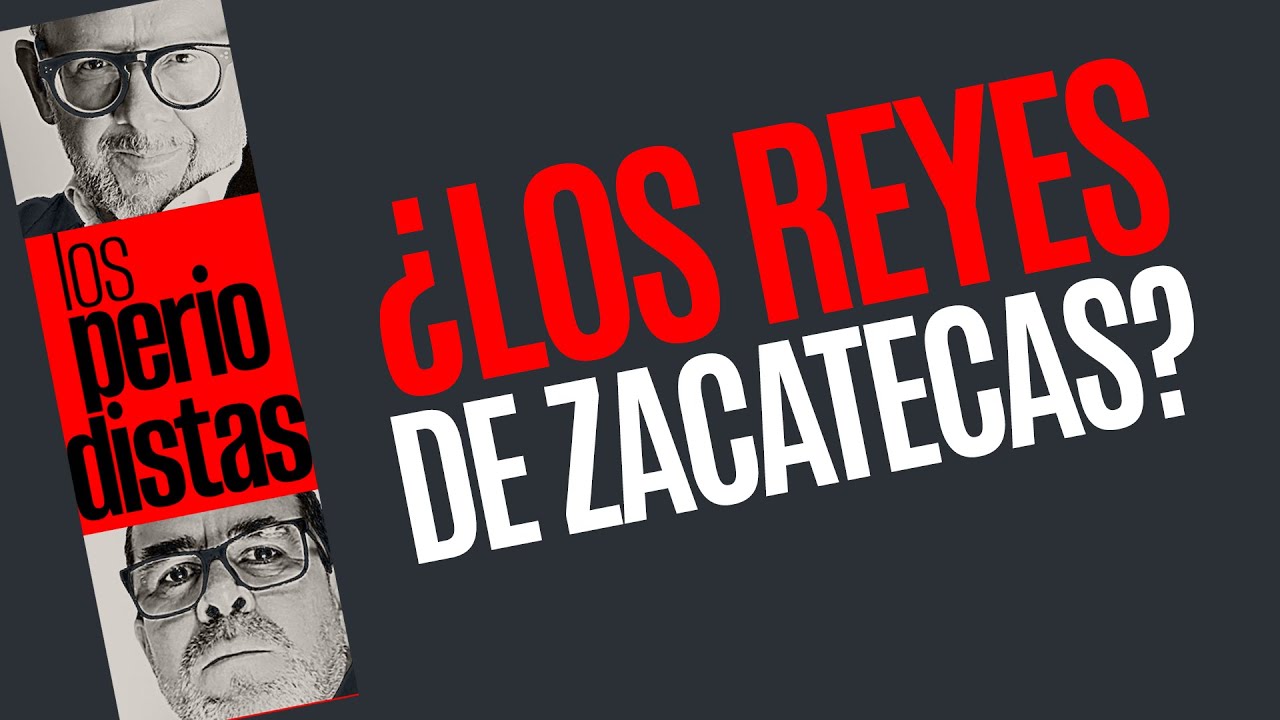 #Análisis ¬ Los Monreal se creen reyes de Zacatecas
