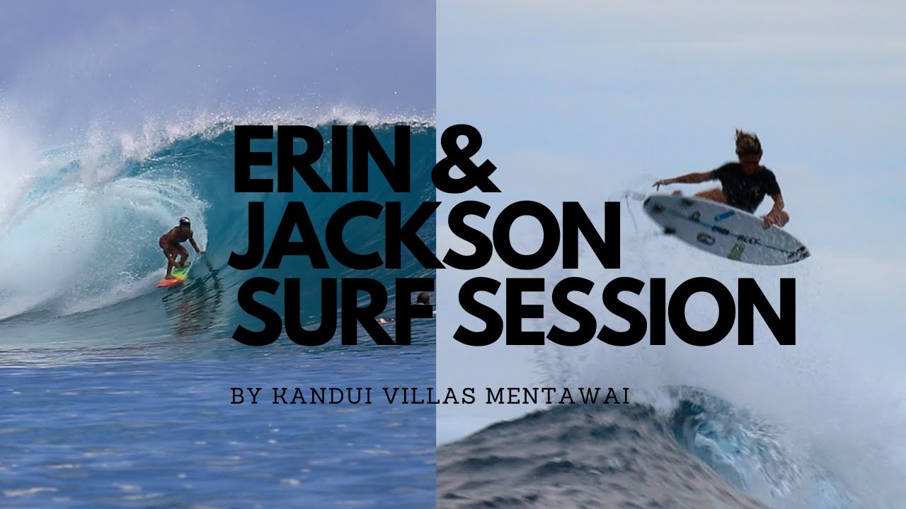 Erin and jackson surfing session Mentawai