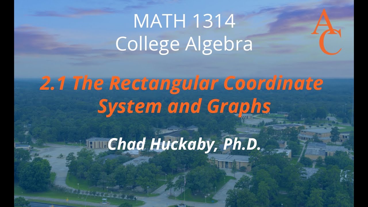 2.1 The Rectangular Coordinate Systems and Graphs