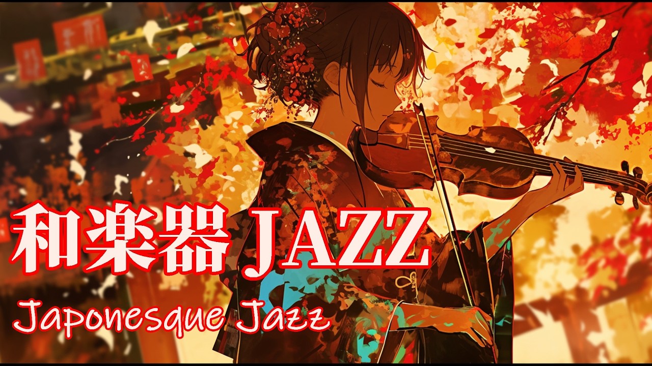 Japanese Peaceful Harmony Jazz｜和楽器が織りなす和風ジャズ