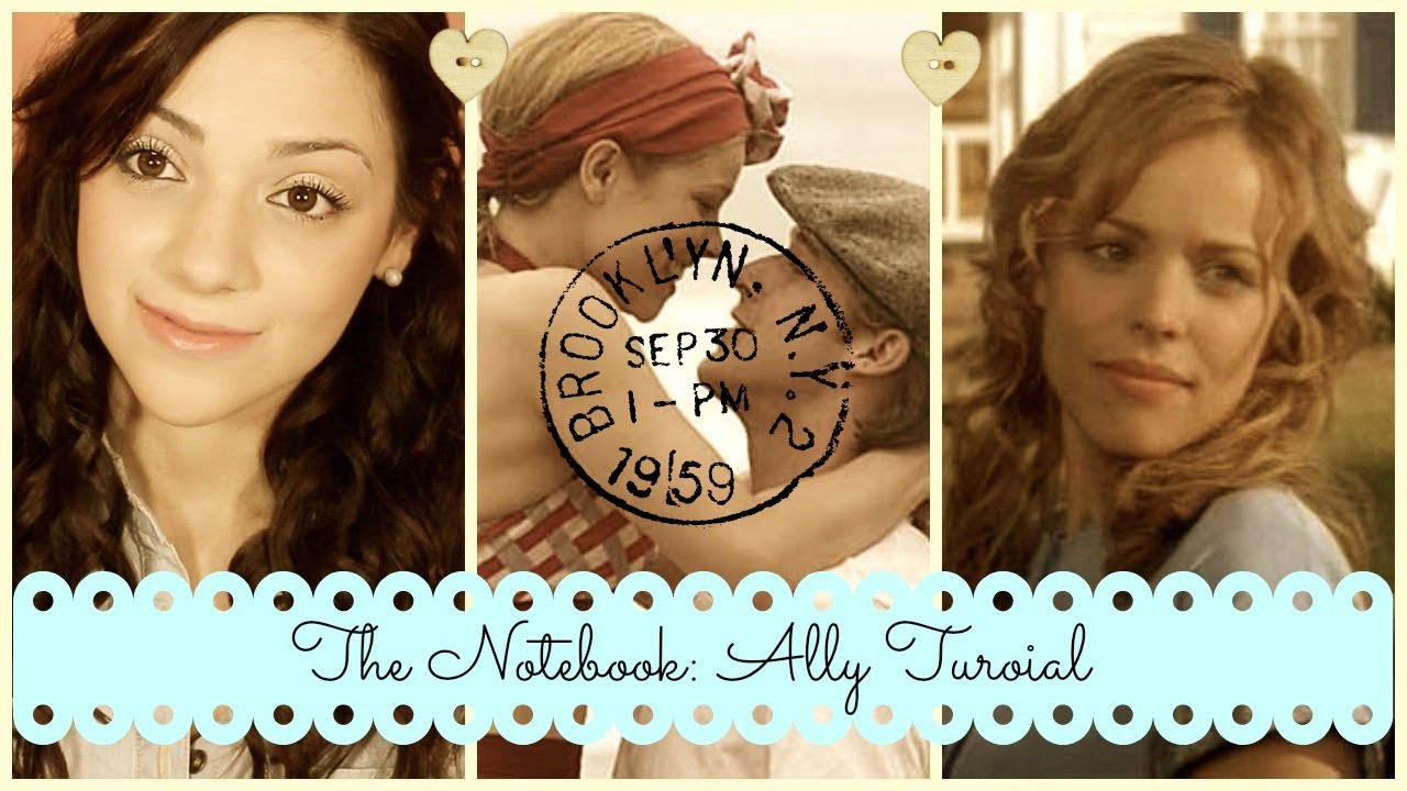 Allie Hamilton from The Notebook Makeup & Hair Tutorial