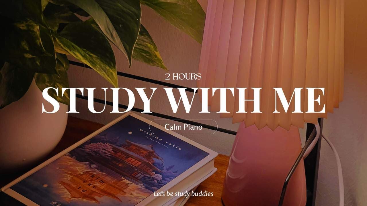 2-HOUR STUDY WITH ME | 🎹 Calm Piano, Relaxing Lo-fi | Podomoro 50-10