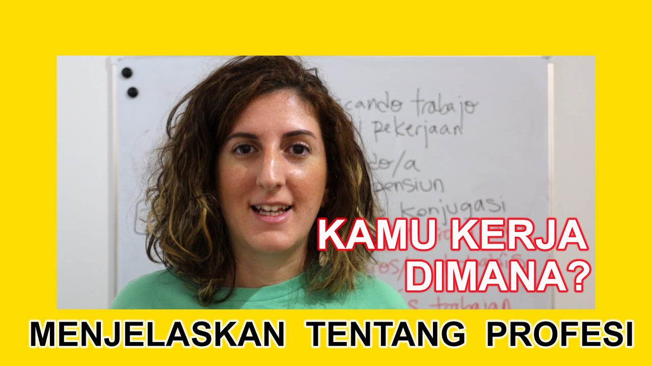 MENJELASKAN TENTANG PROFESI - Bahasa Spanyol
