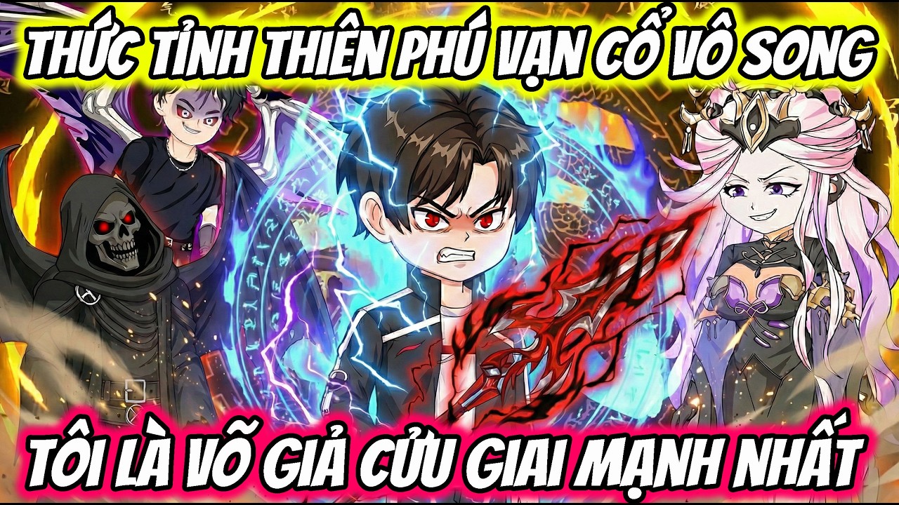 Full ( Tập 1-60 ) | Thức Tỉnh Thiên Phú Vạn Cổ Song Tôi Là Võ Giả Cửu Giai Mạnh Nhất | Thế Vietsub