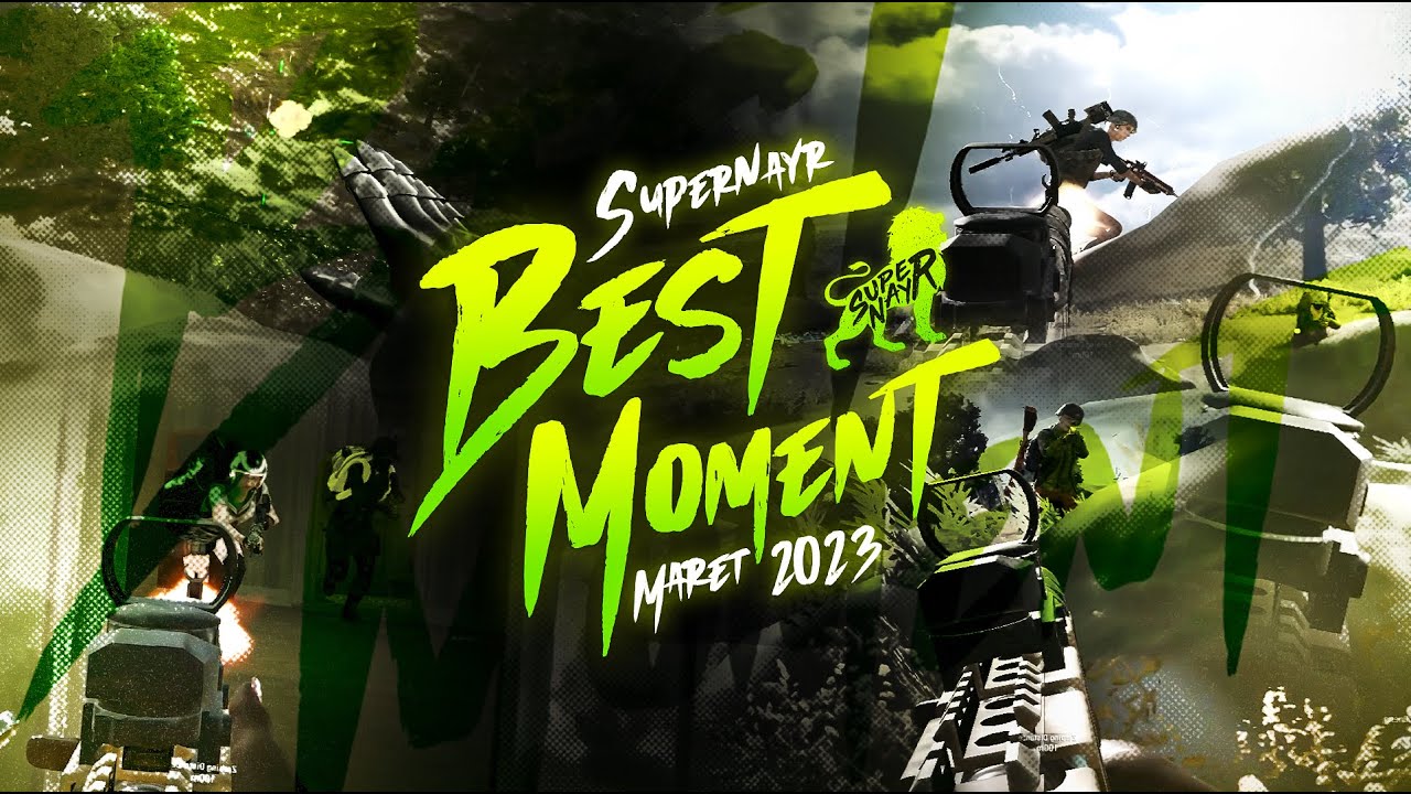 SUPERNAYR BEST MOMENT HIGHLIGHT & MONTAGE MARET 2023 !! #pubg