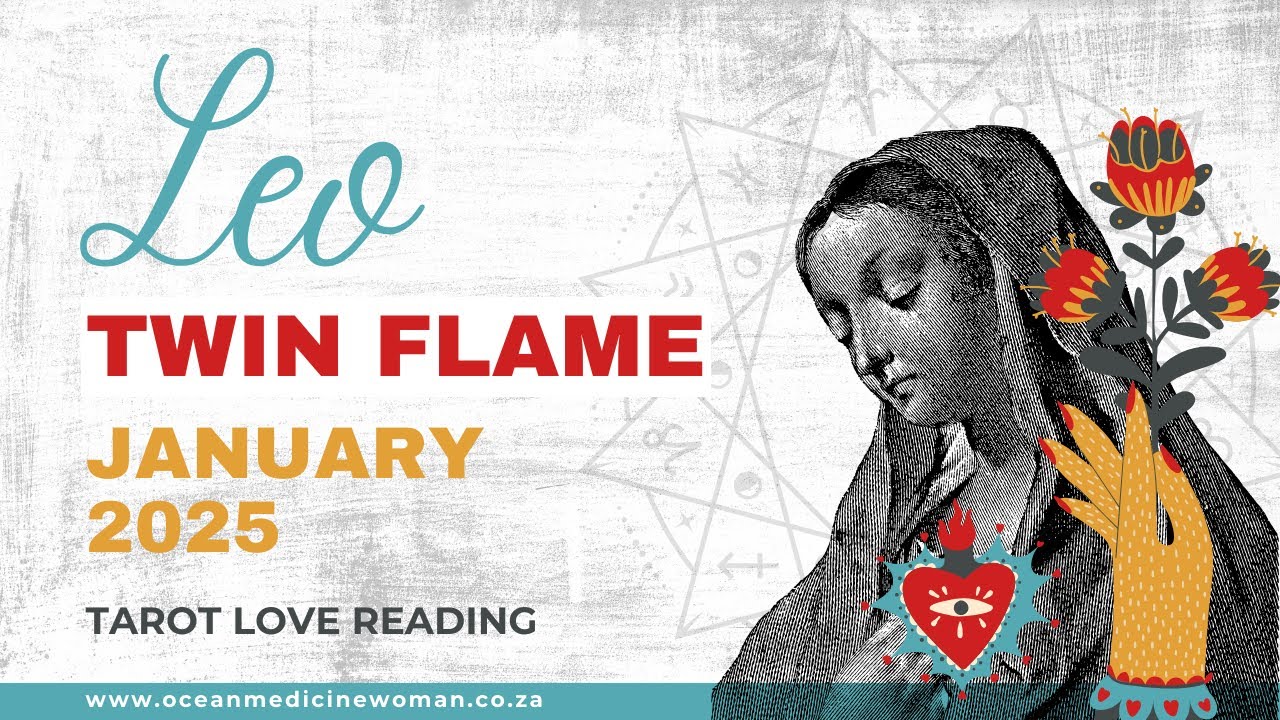 Leo Twin Flame Tarot Reading - January 2025