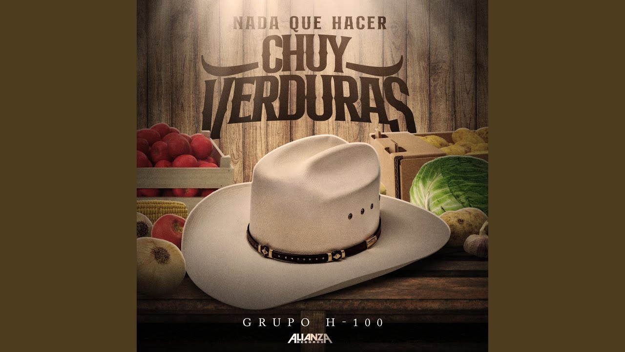 Nada Que Hacer (Aka Chuy Verduras)