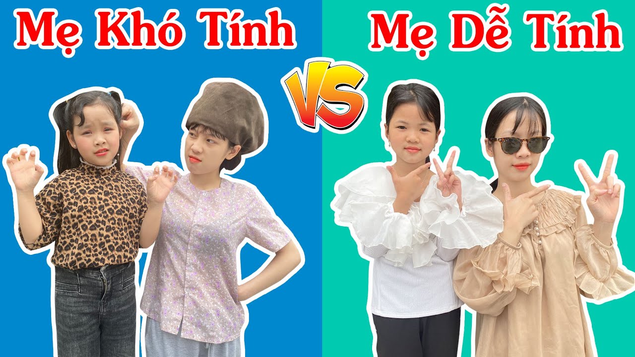 Mẹ Dễ T&iacute;nh VS Mẹ Kh&oacute; T&iacute;nh - Ki&ecirc;n Hư Hỏng TV
