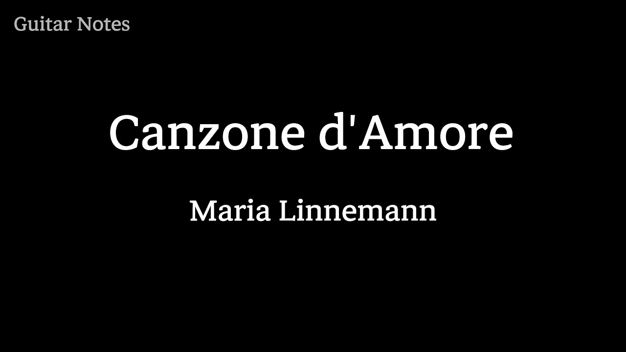 Canzone d'Amore - Maria Linnemann, Tab & Fingering