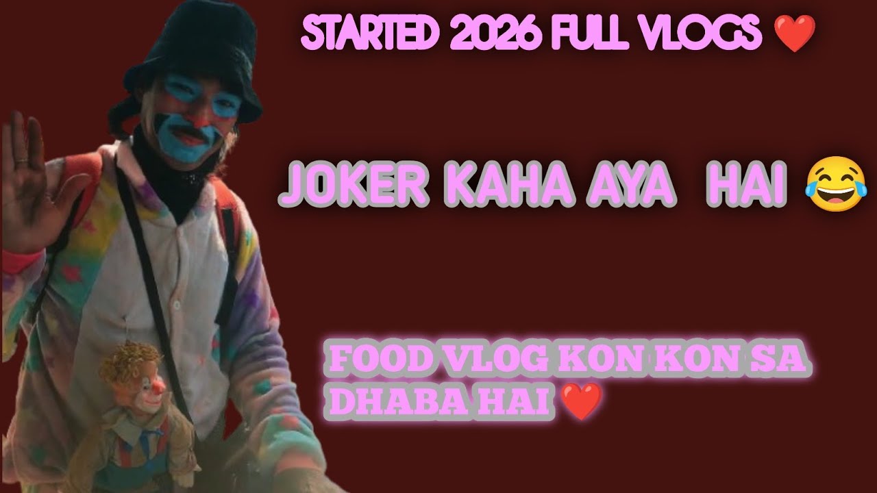 JOKER AAYA HAI 😂. FOOD VLOG ❤️