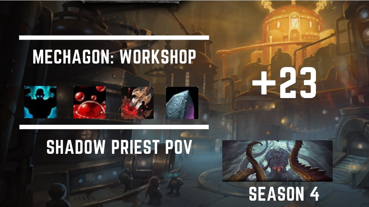 +23 Mechagon: Workshop 2 Chest - Shadow Priest PoV