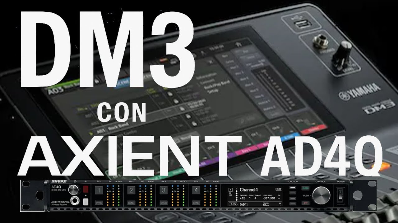 TUTORIAL YAMAHA DM3 CON SHURE AXIENT AD4Q CONEXION DANTE