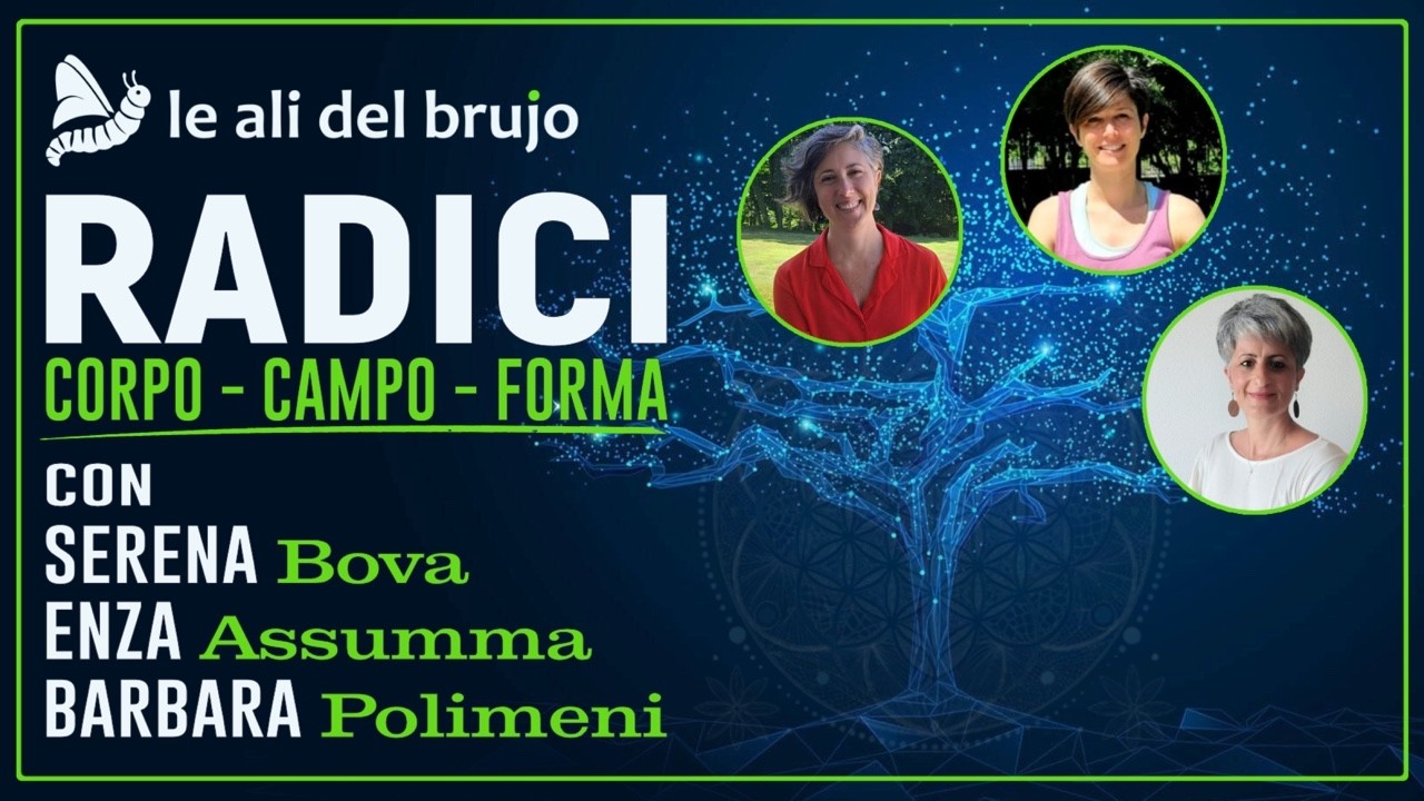 RADICI. CORPO - CAMPO - FORMA. Con Serena Bova, Enza Assumma, Barbara Polimeni