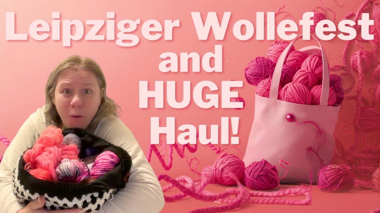 Leipziger Wollefest 2026 VLOG and HAUL!!