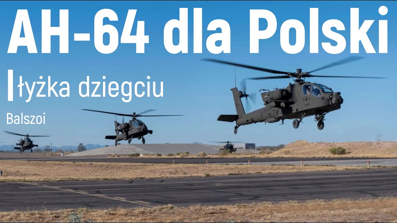 AH-64 E w Polsce | łyżka dziegciu