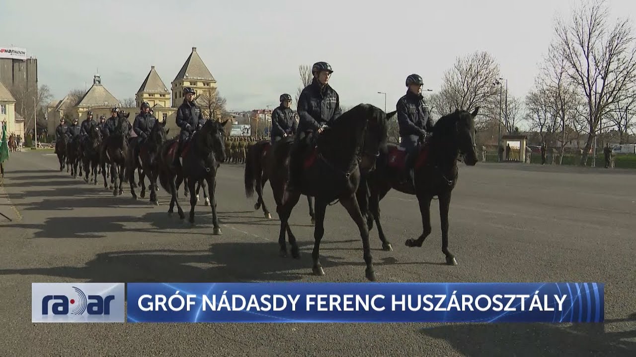 Radar – Gróf Nádasdy Ferenc huszárosztály (2024-03-15) - HÍR TV