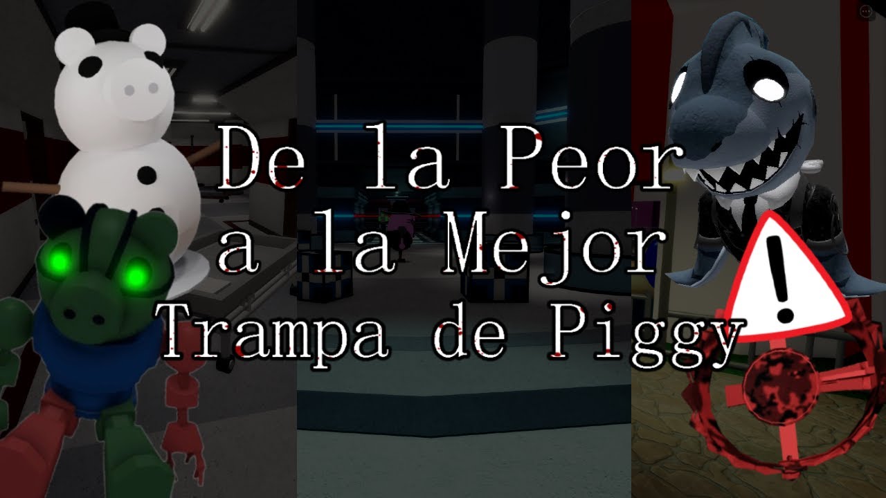 De la peor a la Mejor Trampa en Piggy Ft: @Virtual William