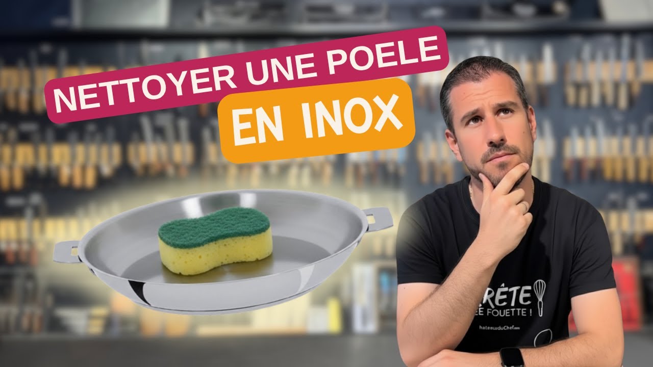 Comment nettoyer une poêle en inox ?