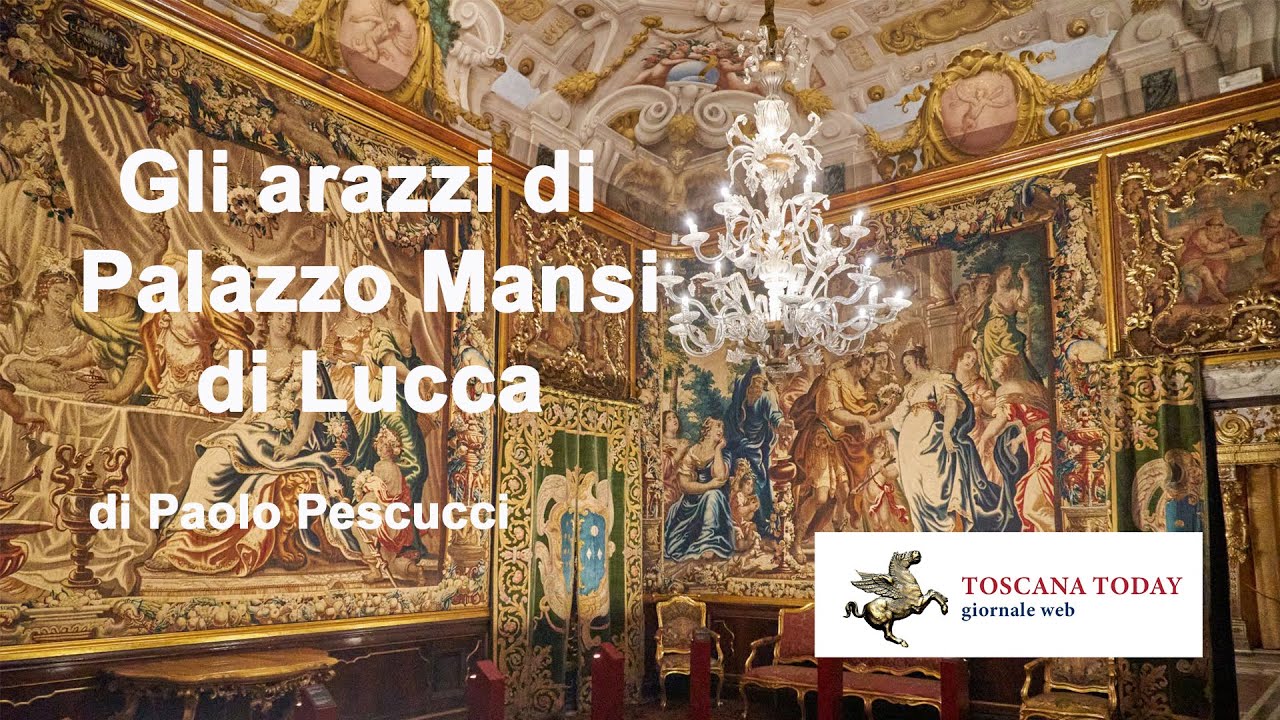 Lucca, gli arazzi di Palazzo Mansi - di PAOLO PESCUCCI