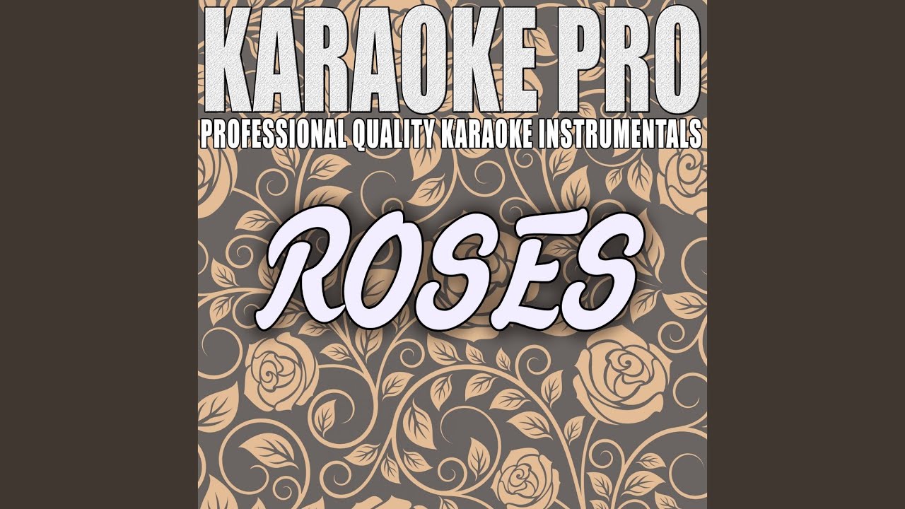 Roses (Originally Performed by The Chainsmokers feat. Rozes)