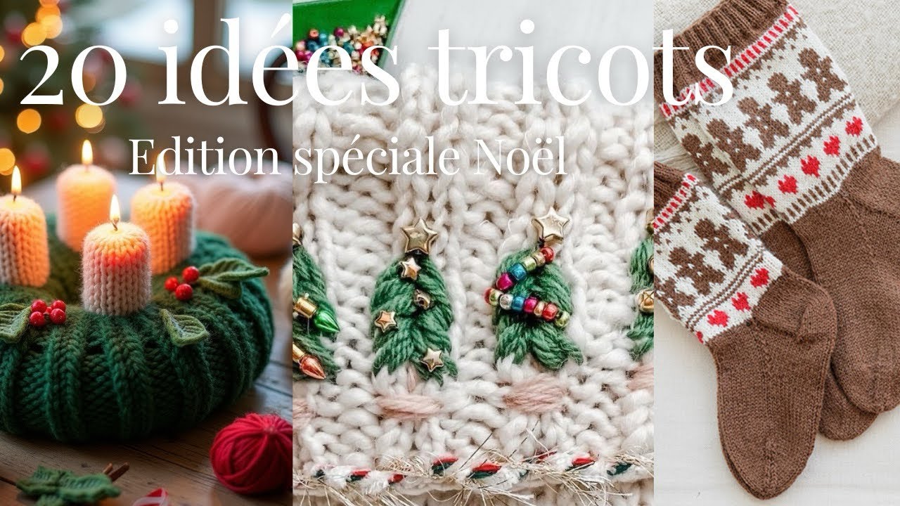 ✨ 20 idées de tricots pour Noël : à offrir ou bien à garder (patrons gratuits) ✨