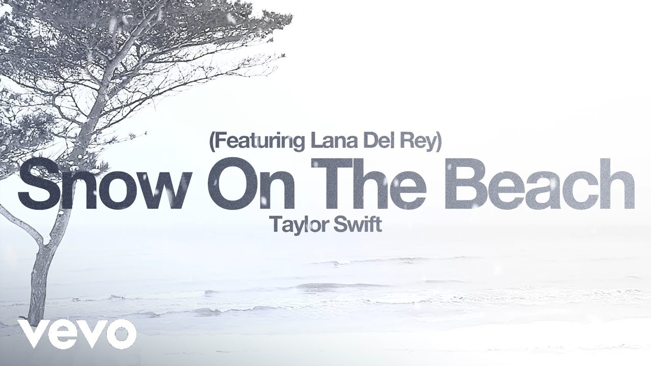 Taylor Swift - Snow On The Beach (Featuring Lana Del Rey)