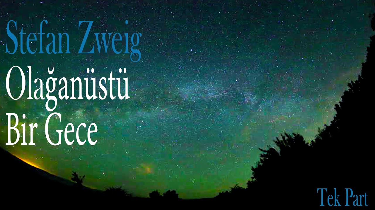 STEFAN ZWEİG - OLAĞANÜSTÜ BİR GECE | TEK PART | SESLİ KİTAP