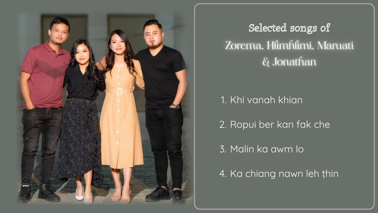 ZOREMA KHIANGTE || HLIMHLIMI HMAR || MARUATI HNAMTE || JONATHAN LIANHNA || SONGS COLLECTION